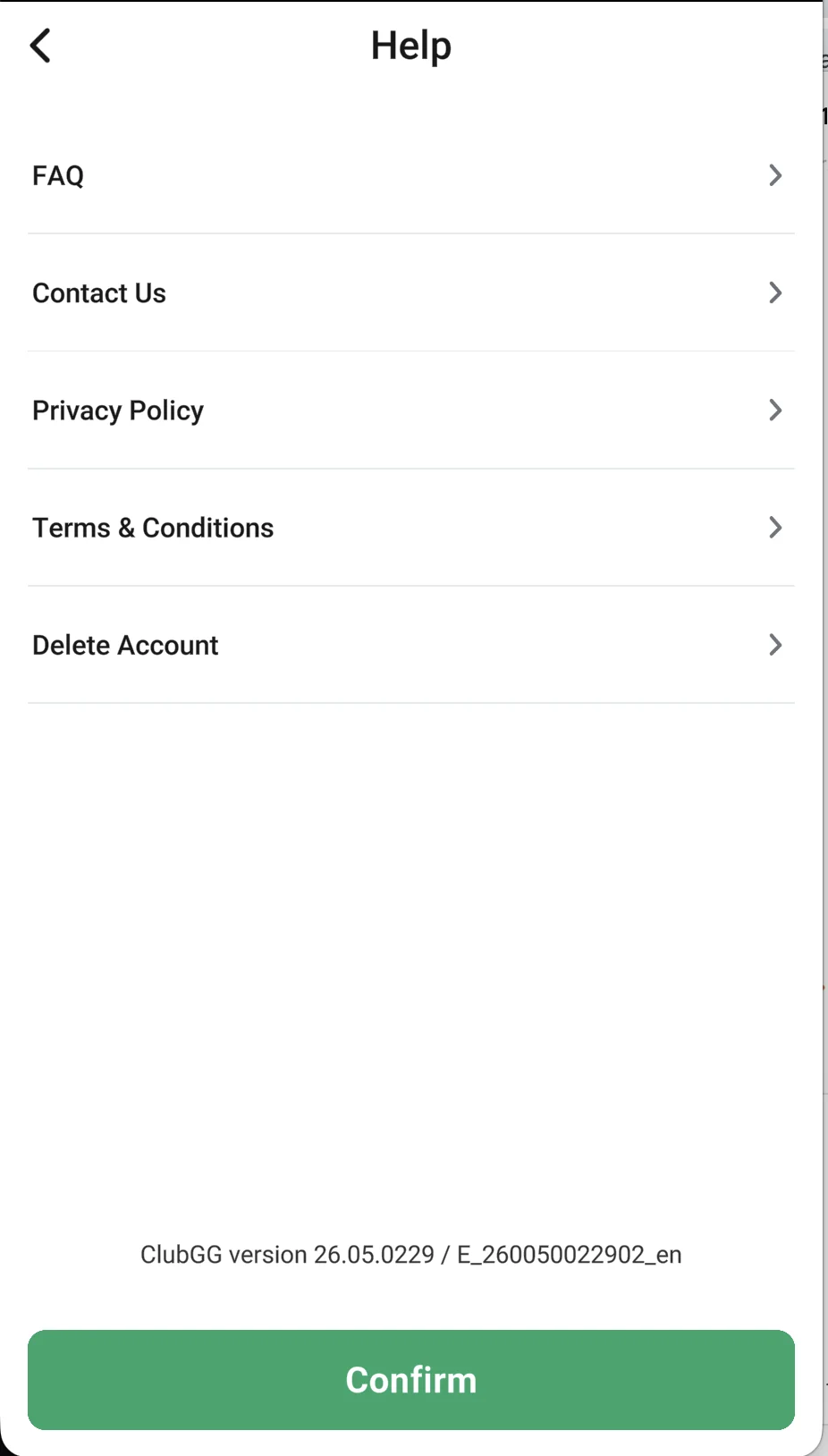 Help: FAQ, Contact Us, policies, Delete Account
